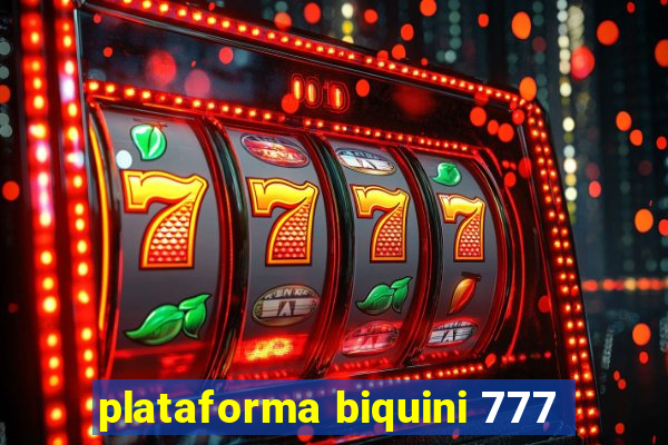 plataforma biquini 777